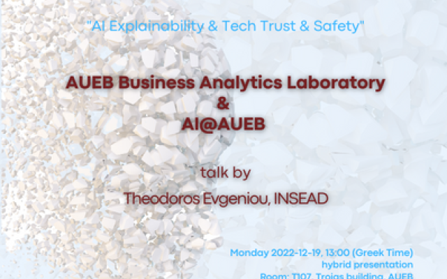 AI Explainability and Tech Trust & Safety, Theodoros Evgeniou, INSEAD, Monday 2022-12-19, 13:00 (Greek Time)
