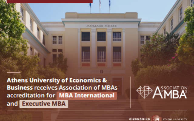 Athens University of Economics & Business receives Association of MBAs accreditation for MBA International and Executive MBA 