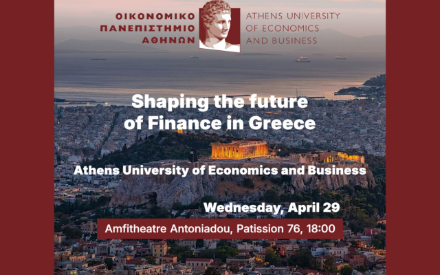 Shaping the future of Finance in Greece, Athens University of Economics