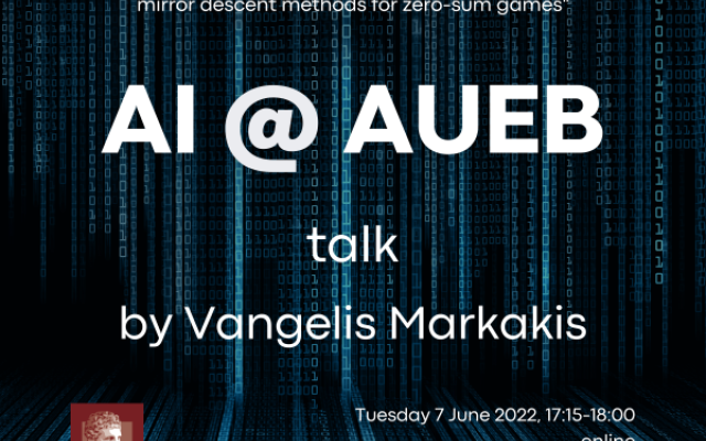 AI@AUEB talk : "On new variants of multiplicative weights update and mirror descent methods for zero-sum games"