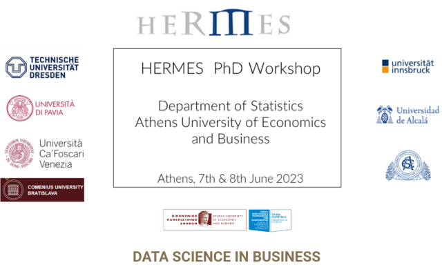 International HERMES Ph.D. Workshop 2023: “Data Science in Business”, Τμήμα Στατιστικής ΟΠΑ, 7 και 8 Ιουνίου 2023